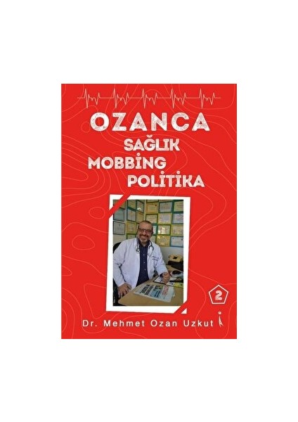 Ozanca Sağlık Mobbing Politika 2 - Mehmet Ozan Uzkut