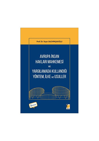 Avrupa Insan Hakları Mahkemesi ve Yargılamada Kullandığı Yöntem, Ilke ve Usuller