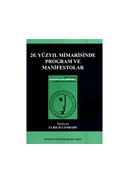 20. Yüzyıl Mimarisinde Program ve Manifestolar - Ulrich Conrads