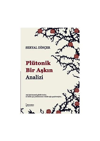 Plütonik Bir Aşkın Analizi - Seryal Dinçer