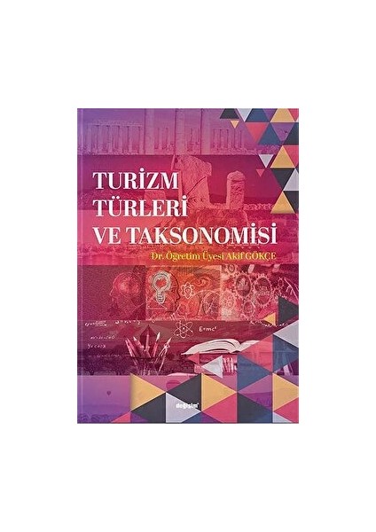 Turizm Türleri ve Taksonomisi - Akif Gökçe