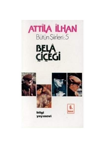 Bela Çiçeği - Attila İlhan