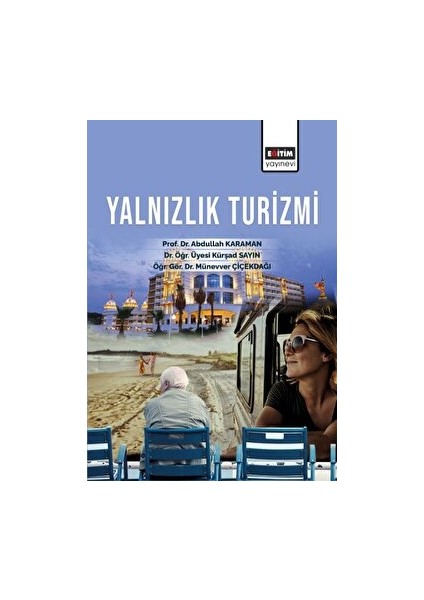 Yalnızlık Turizmi - Münevver Çiçekdağı