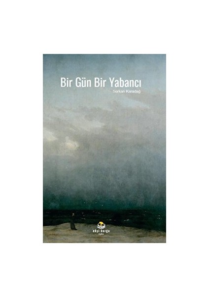 Bir Gün Bir Yabancı - Serkan Karadağ