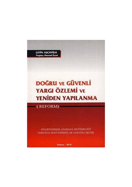 Doğru ve Güvenli Yargı Özlemi ve Yeniden Yapılanma