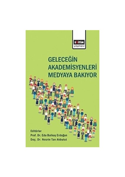 Geleceğin Akademisyenleri Medyaya Bakıyor - Nesrin Tan Akbulut