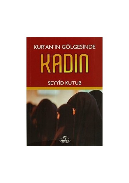 Kur'an'ın Gölgesinde Kadın - Seyyid Kutub