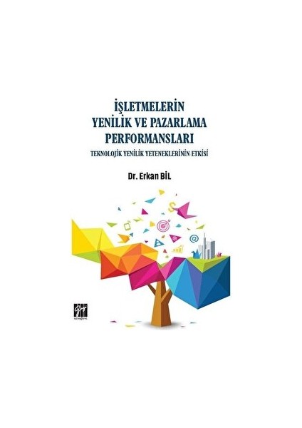 Işletmelerin Yenilik ve Pazarlama Performansları - Erkan Bil