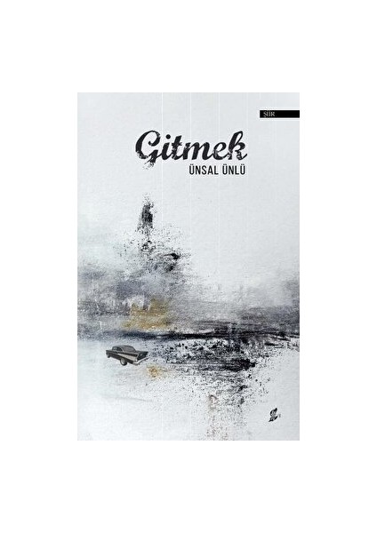 Gitmek - Ünsal Ünlü