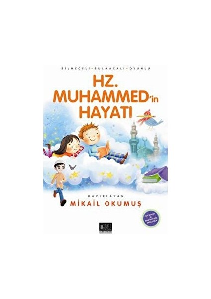 Hz. Muhammed'in Hayatı - Mikail Okumuş