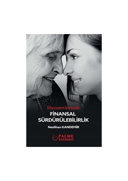 Huzurevlerinde Finansal Sürdürülebilirlik - Neslihan Kandemir