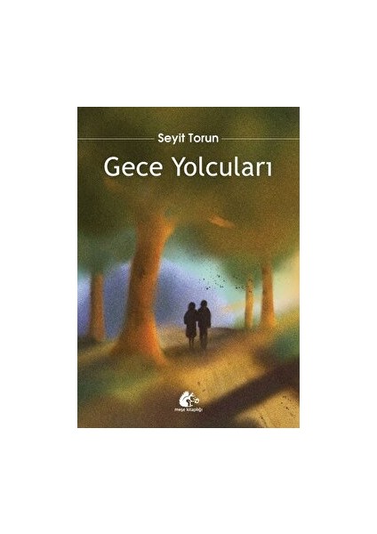 Gece Yolcuları - Seyit Torun