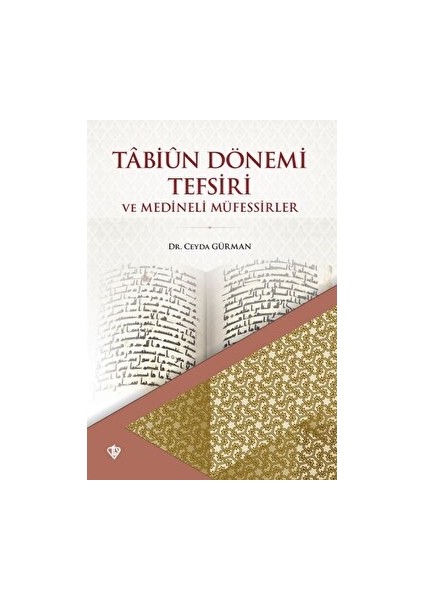 Tabiun Dönemi Tefsiri ve Medineli Müfessirler