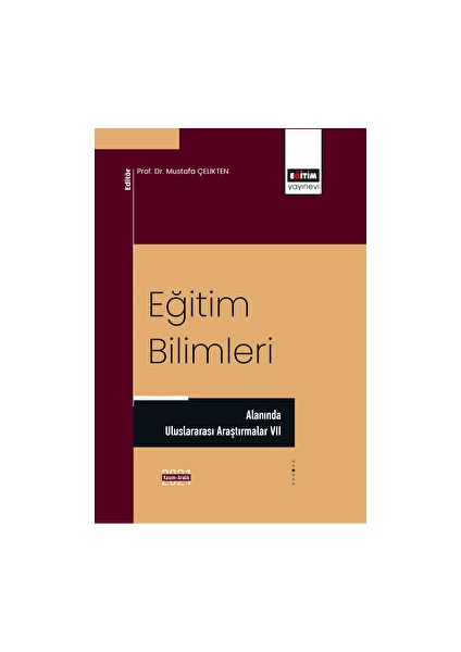 Eğitim Bilimleri Alanında Uluslararası Araştırmalar Vıı
