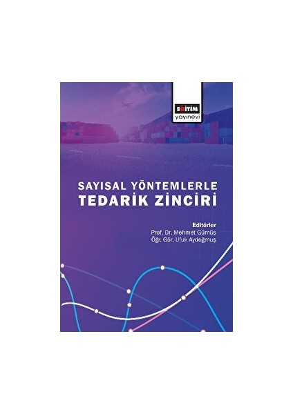 Sayısal Yöntemlerle Tedarik Zinciri