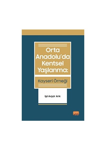 Orta Anadolu’da Kentsel Yaşlanma: Kayseri Örneği
