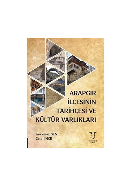 Arapgir İlçesinin Tarihçesi ve Kültür Varlıkları