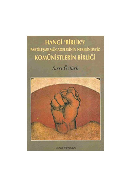 Hangi "birlik"? Partileşme Mücadelesinin Neresindeyiz Komünistlerin Birliği