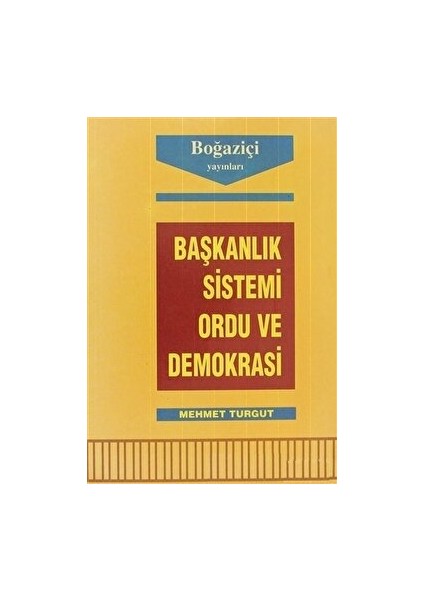 Başkanlık Sistemi Ordu ve Demokrasi