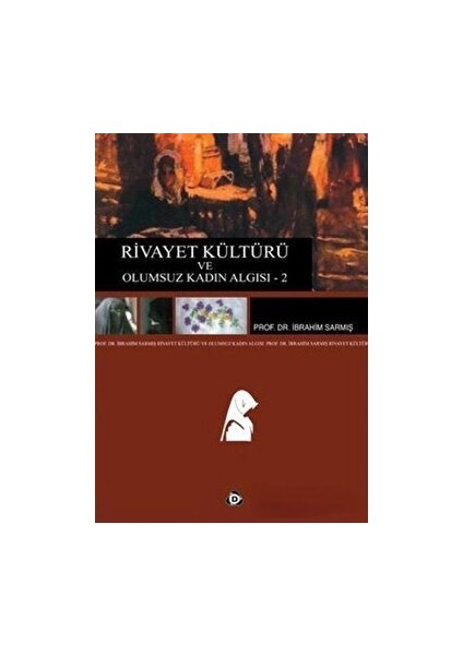 Rivayet Kültürü ve Olumsuz Kadın Algısı - 2