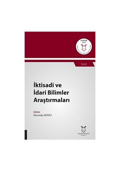 Iktisadi ve Idari Bilimler Araştırmaları (Aybak 2019 Eylül)