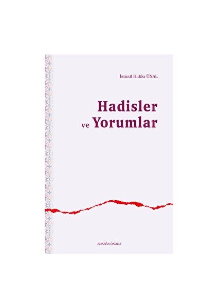 Hadisler ve Yorumlar