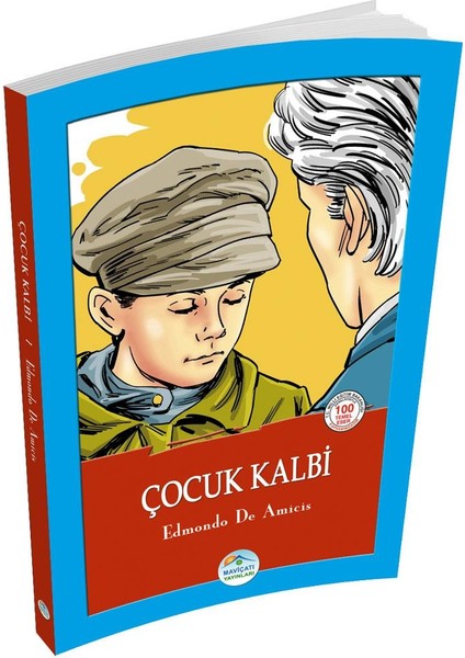 Çocuk Kalbi - Edmondo De Amicis - Maviçatı (Çocuk Klasikleri)