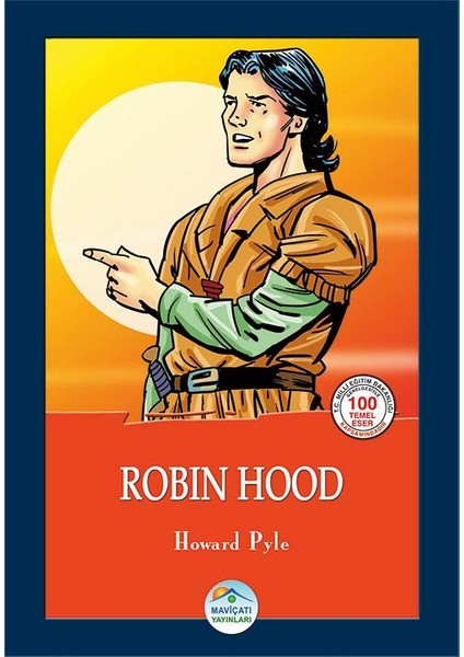 Robin Hood - Howard Pyle - Maviçatı (Çocuk Klasikleri)