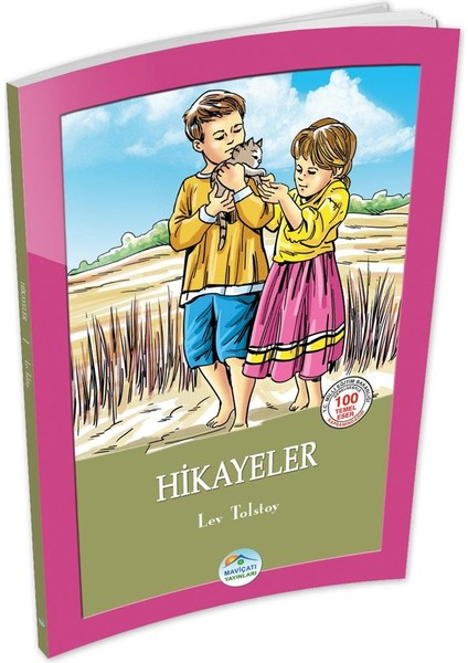 Hikayeler - Lev Tolstoy - Maviçatı (Çocuk Klasikleri)