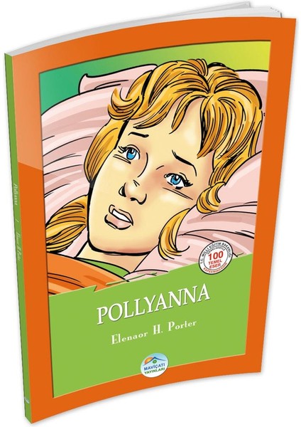 Pollyanna - Elenaor H. Porter - Maviçatı (Çocuk Klasikleri)