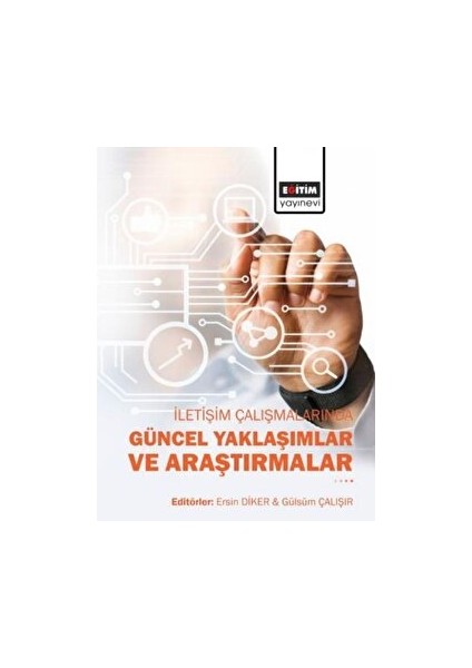Iletişim Çalışmalarında Güncel Yaklaşımlar ve Araştırmalar