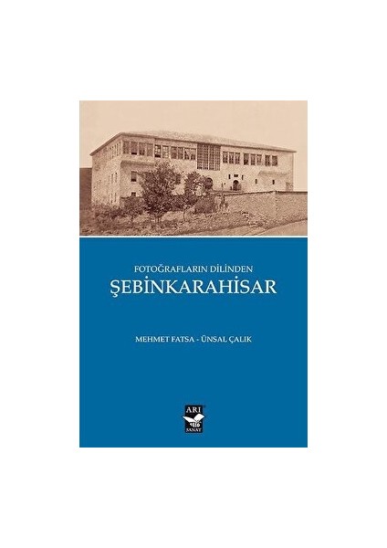 Fotoğrafların Dilinden Şebinkarahisar