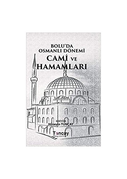 Bolu'da Osmanlı Dönemi Cami ve Hamamları