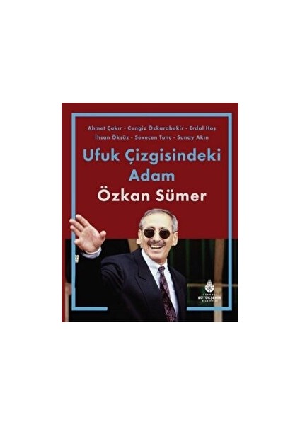 Ufuk Çizgisindeki Adam Özkan Sümer