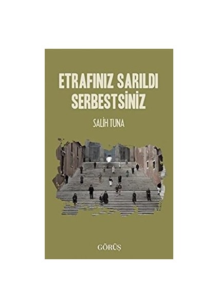 Etrafınız Sarıldı Serbestsiniz