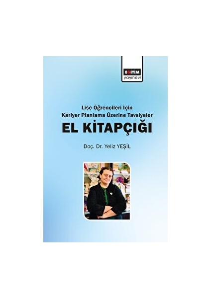 Lise Öğrencileri Için Kariyer Planlama Üzerine Tavsiyeler El Kitapçığı