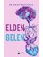 Elden Gelen 1