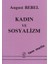 Kadın ve Sosyalizm (Tam Metin) - August Bebel 1