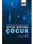 Farklı Disiplinlerin Bakış Açısıyla Dijital Dünyada Çocuk 1