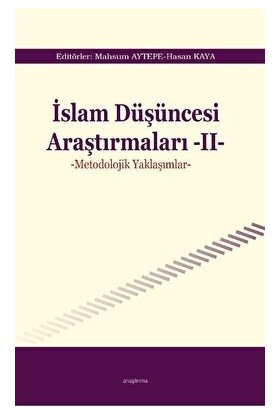 Islam Düşüncesi Araştırmaları Iı - Metodolojik Yaklaşımlar