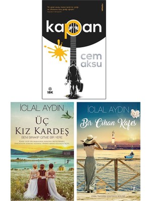 Kapan - Üç Kız Kardeş - Bir Cihan Kafes  3 Kitap Set - Iclal Aydın
