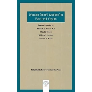 Osmanlı Öncesi Anadolu'da Pastoral Yaşam - Claude Cahen