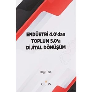 Endüstri 4.0'dan Toplum 5.0'a Dijital Dönüşüm