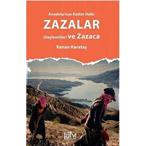 Anadolu'nun Kadim Halkı Zazalar - Kenan Karataş