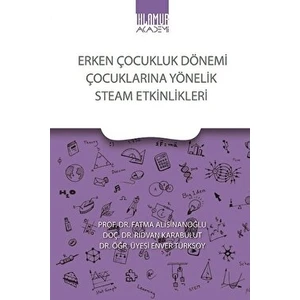 Erken Çocukluk Dönemi Çocuklarına Yönelik Steam Etkinlikleri - Rıdvan Karabulut
