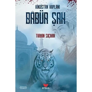 Hindistan Kaplanı Babür Şah - Tarkan Suçıkar