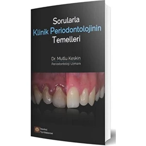 Sorularla Klinik Periodontolojinin Temelleri
