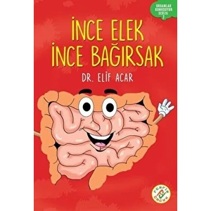 Ince Elek Ince Bağırsak - Organlar Konuşuyor Serisi 7
