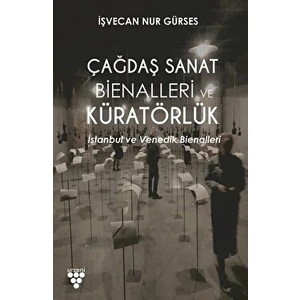 Çağdaş Sanat Bienalleri ve Küratörlük