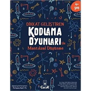 4+ Yaş "Kodlama Oyunları - Mantıksal Düşünme" Okul Öncesi Eğlenceli Çocuk Etkinlik Kitabı